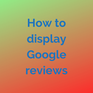 How to display Google reviews